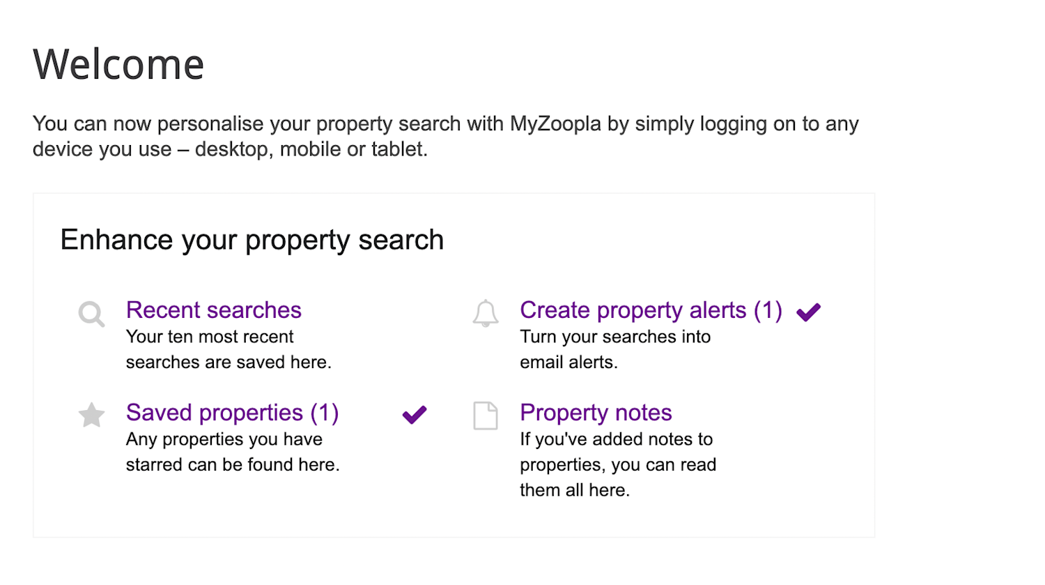 What My Zoopla looks like when you are registered: Welcome, enhance your property search, recent searches, saved properties, create property alerts, property notes