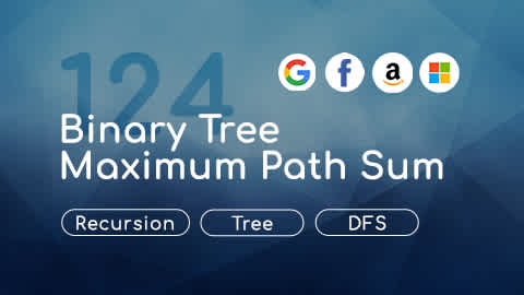 LeetCode 124, Binary Tree Maximum Path Sum