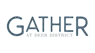 GATHER at Deer District