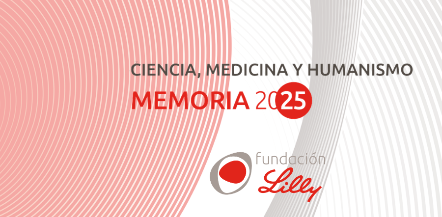 Portada de la memoria de 2025 de la Fundación Lilly, con los tres pilares de la institución: Ciencia, Medicina y Humanismo