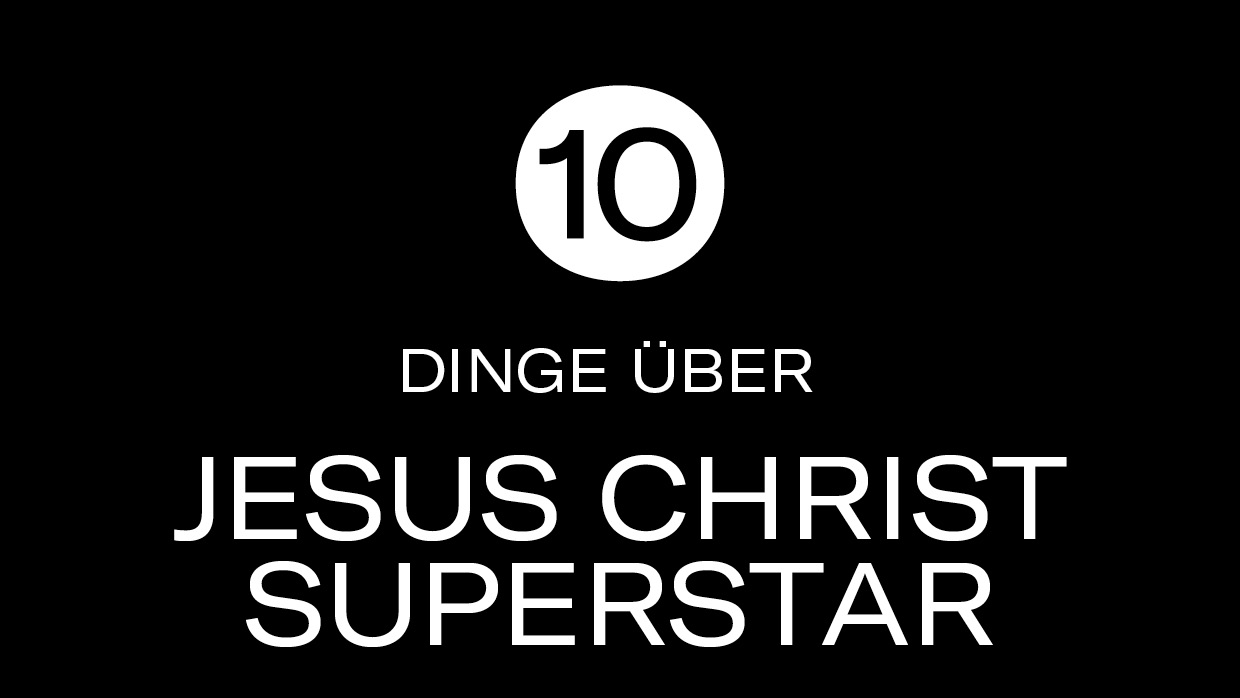 10 Dinge JesusChristSuperstar