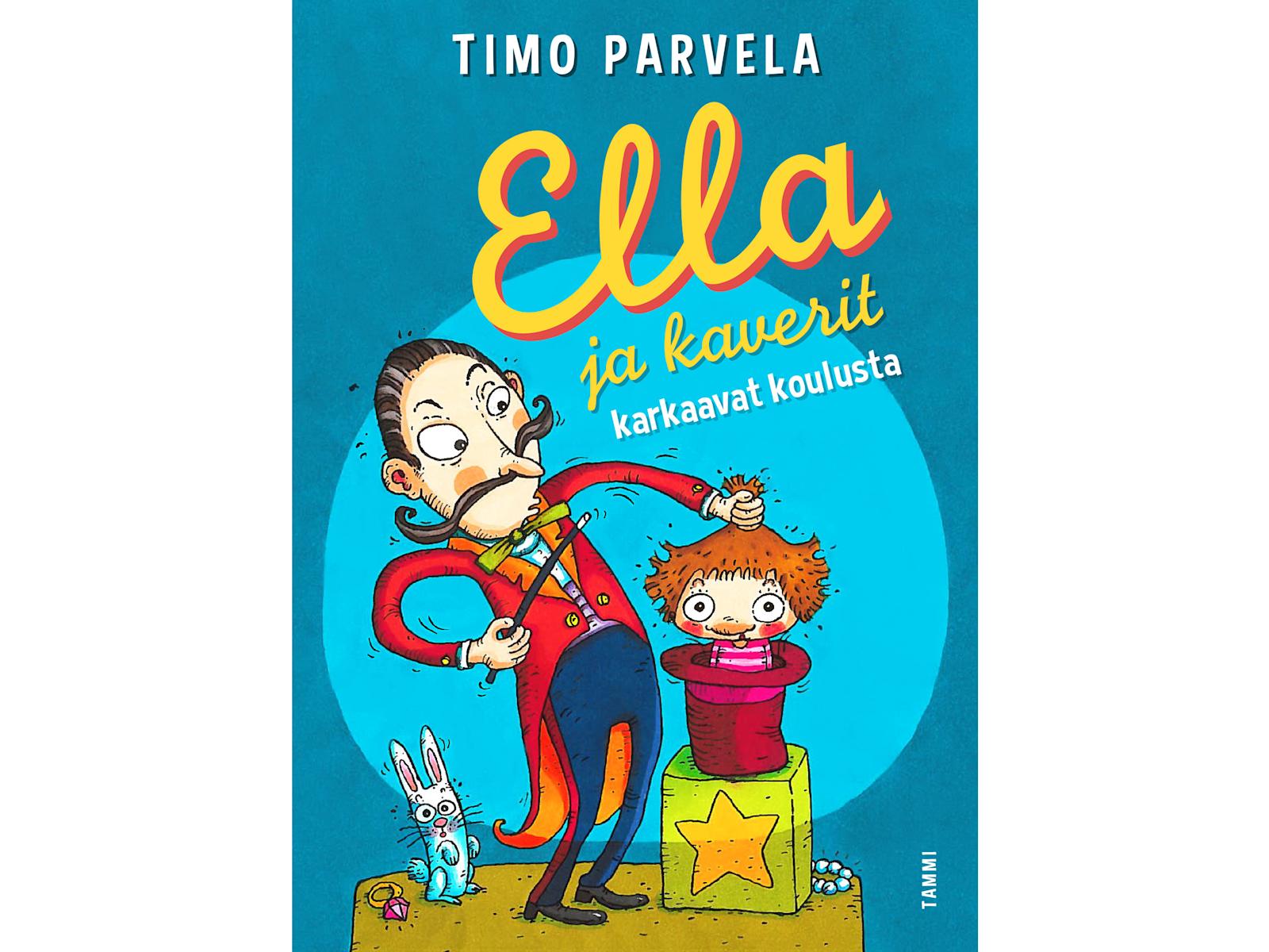 Timo Parvela: Ella ja kaverit karkaavat koulusta