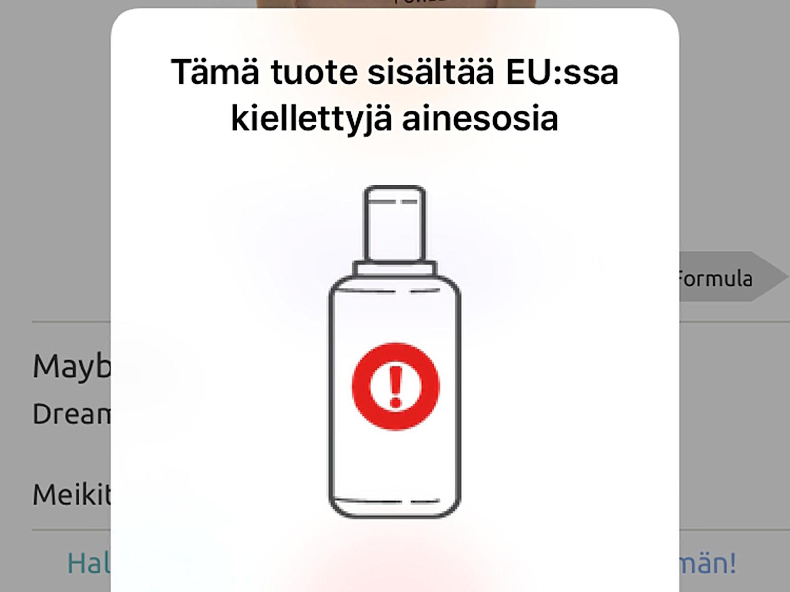 Perushälytykset varoittavat, jos tuotteessa on EU-alueella kiellettyjä tai arveluttavia raaka-aineita.