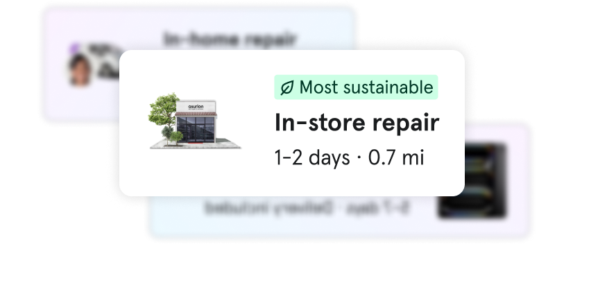 Most sustainable. In-store repair. 1-2 days. 0.7 mi.