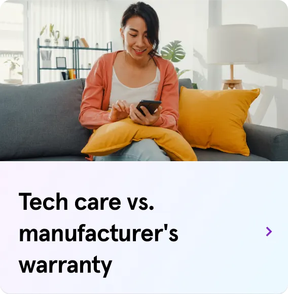 Tech care vs. manufacturer's warranty