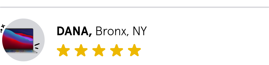 Dana, Bronx, New York, 5 stars
