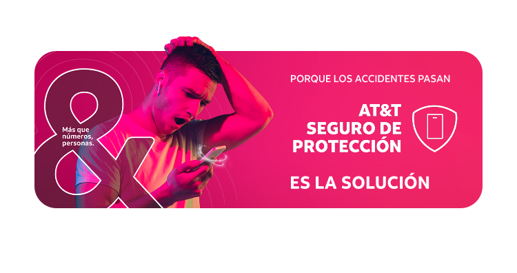 Porque los accidentes pasan - AT&T Seguro de Proteccion es la solucion
