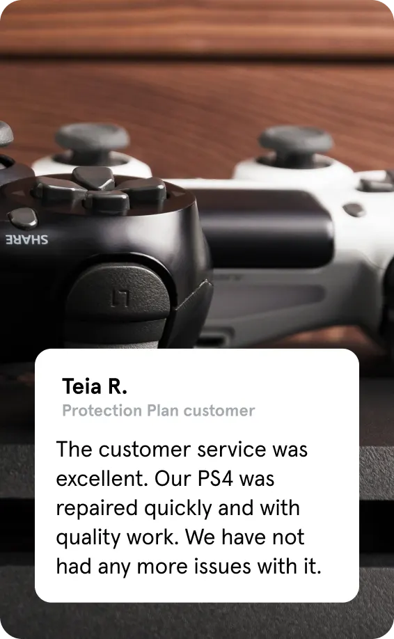 An image of a gaming controller along
with a protection plan customer review by Teia R., which says, “The customer
service was excellent. Our PS4 was repaired quickly and with quality work. We have not had any issues with it.”