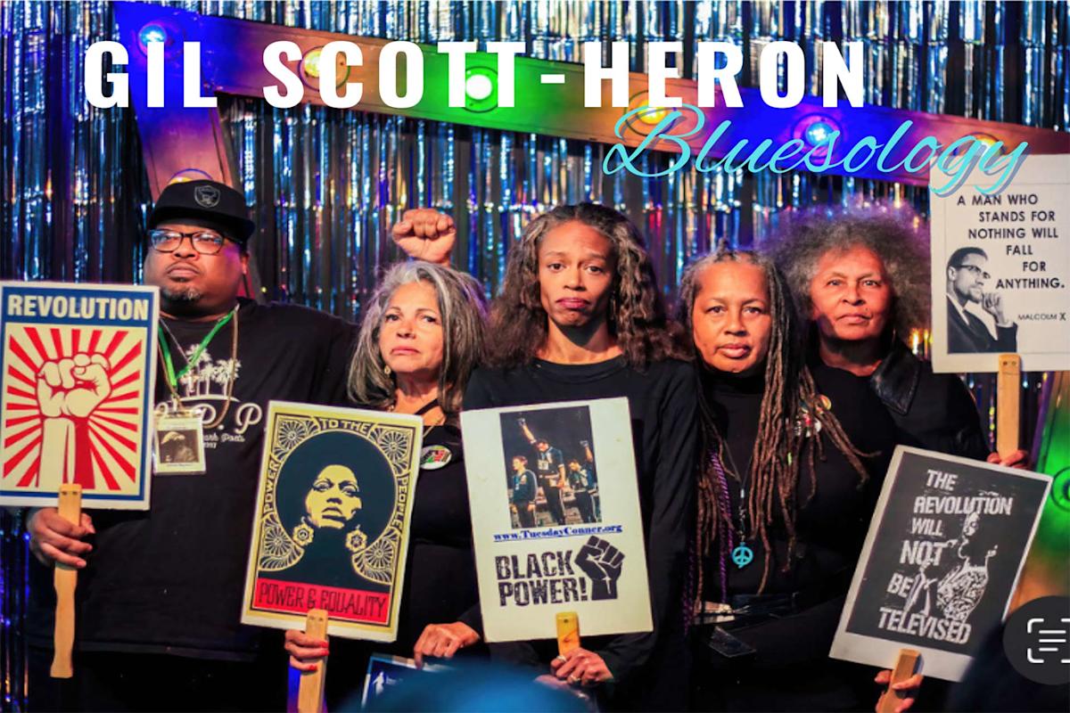 A group of five people stands holding protest signs with messages like "Revolution," "Black Power," and "The Revolution Will Not Be Televised." The background has shiny streamers, and text reads "Gil Scott-Heron Bluesology.