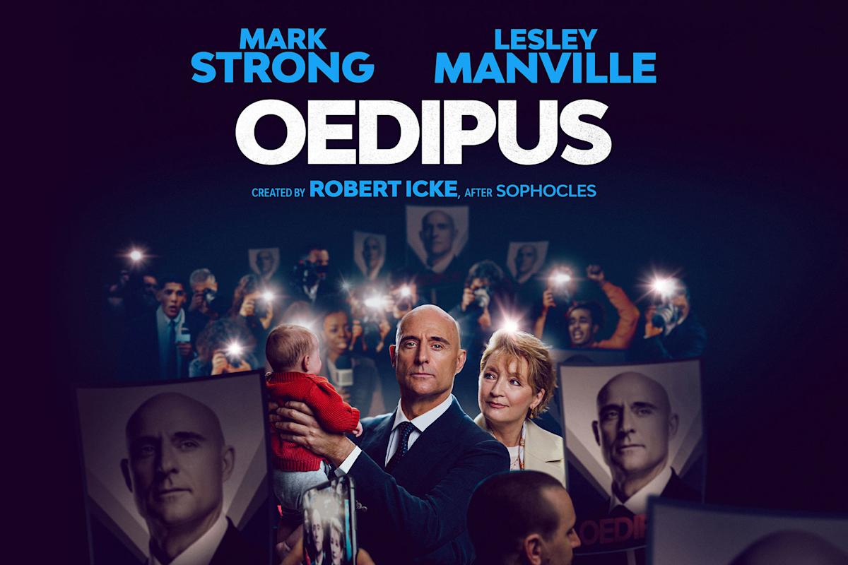 Theatre poster for "Oedipus" featuring Mark Strong holding a baby, with Lesley Manville beside him. Both stand among large posters of Strong's character, under bold title text and dramatic lighting.
