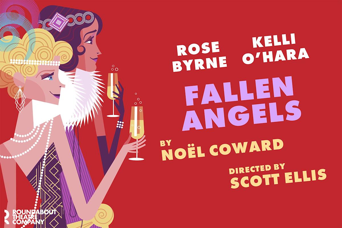 Illustrated poster for “Fallen Angels” shows two stylish women in glamorous outfits holding champagne glasses. Text includes Rose Byrne, Kelli O’Hara, Noël Coward, Scott Ellis, and Roundabout Theatre Company.
