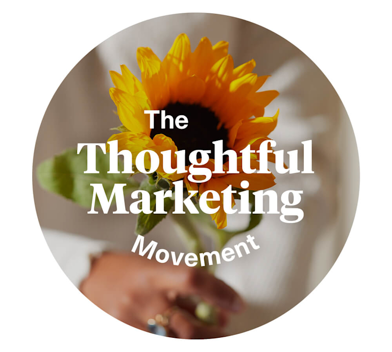 The words 'The Thoughtful Marketing Movement' on top of a photo of a sunflower