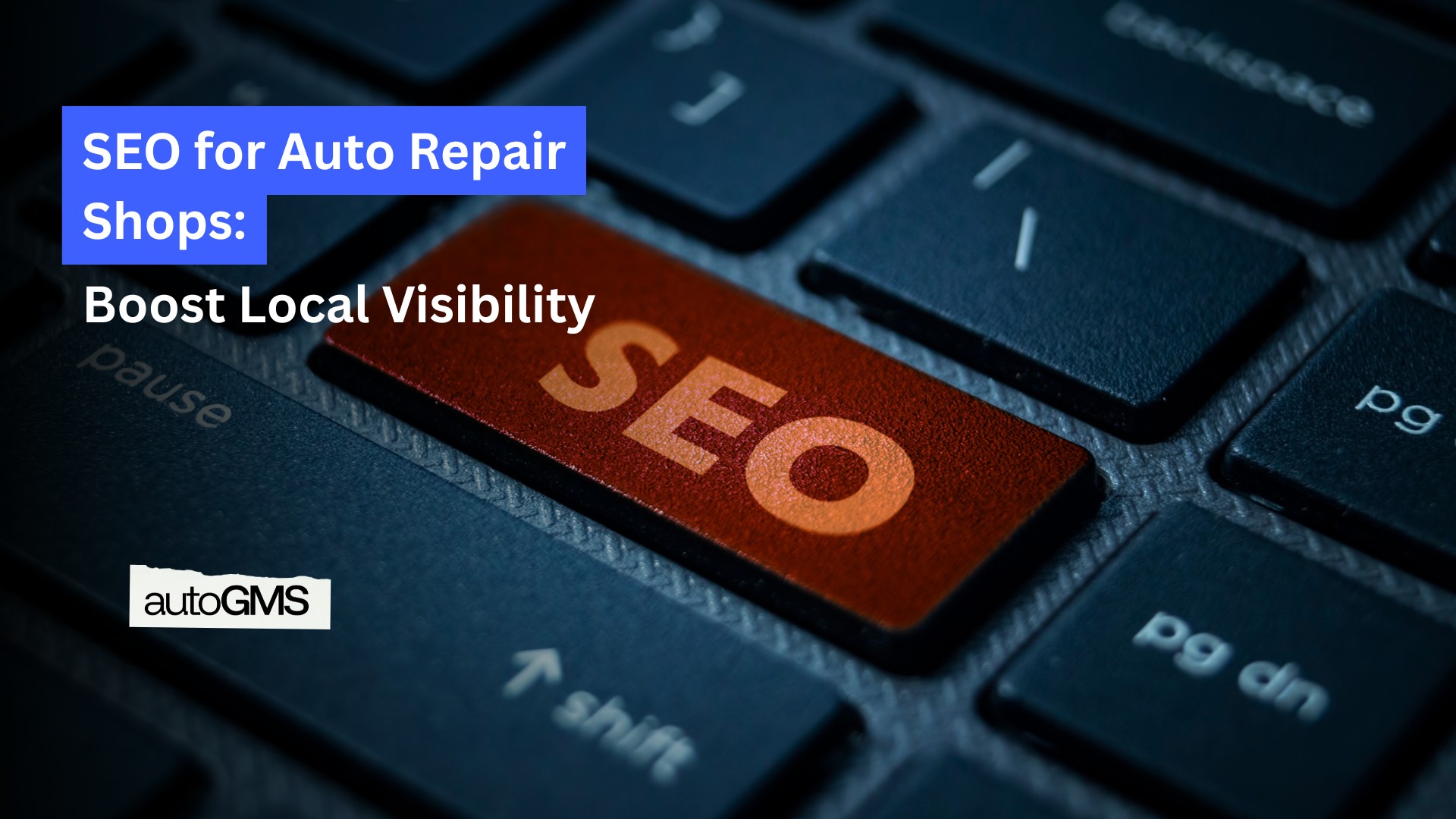 SEO for Auto Repair Shops Boost Local Visibility