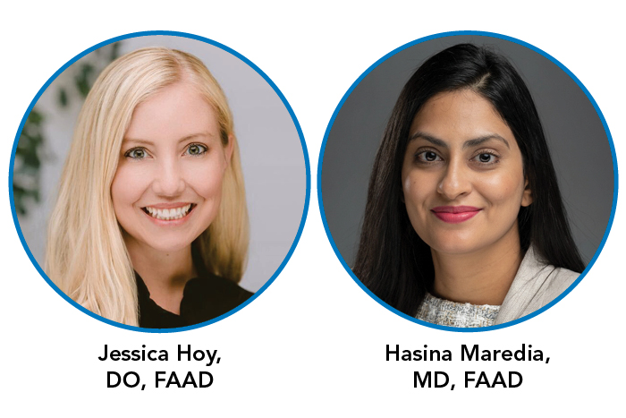 Headshots of Jessica Hoy, DO, FAAD and Hasina Maredia, MD, FAAD