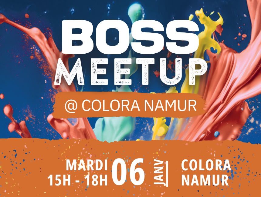 Affiche de l'événement « BOSS MEETUP » à Colora Namur avec des éclaboussures de peinture colorées en arrière-plan ; événement le mardi 6 janvier de 15h00 à 18h00.