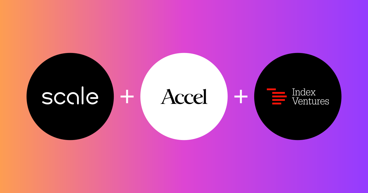 Scale Raised $18M In Series B With Index Ventures And Accel