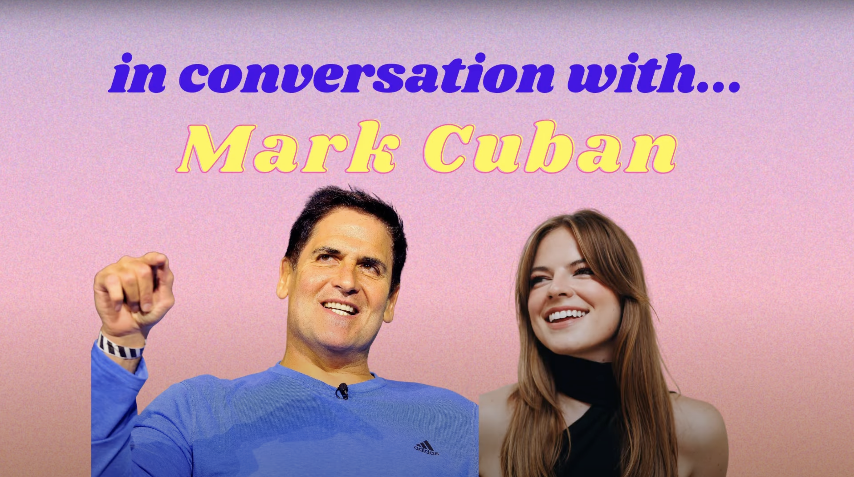 Kinsey Grant in conversation with Mark Cuban