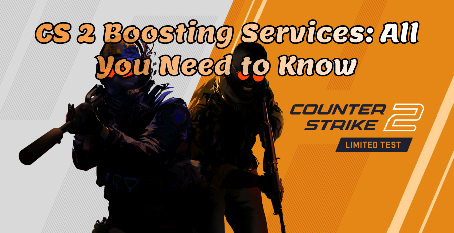 CS 2 Boosting Services: All You Need to Know