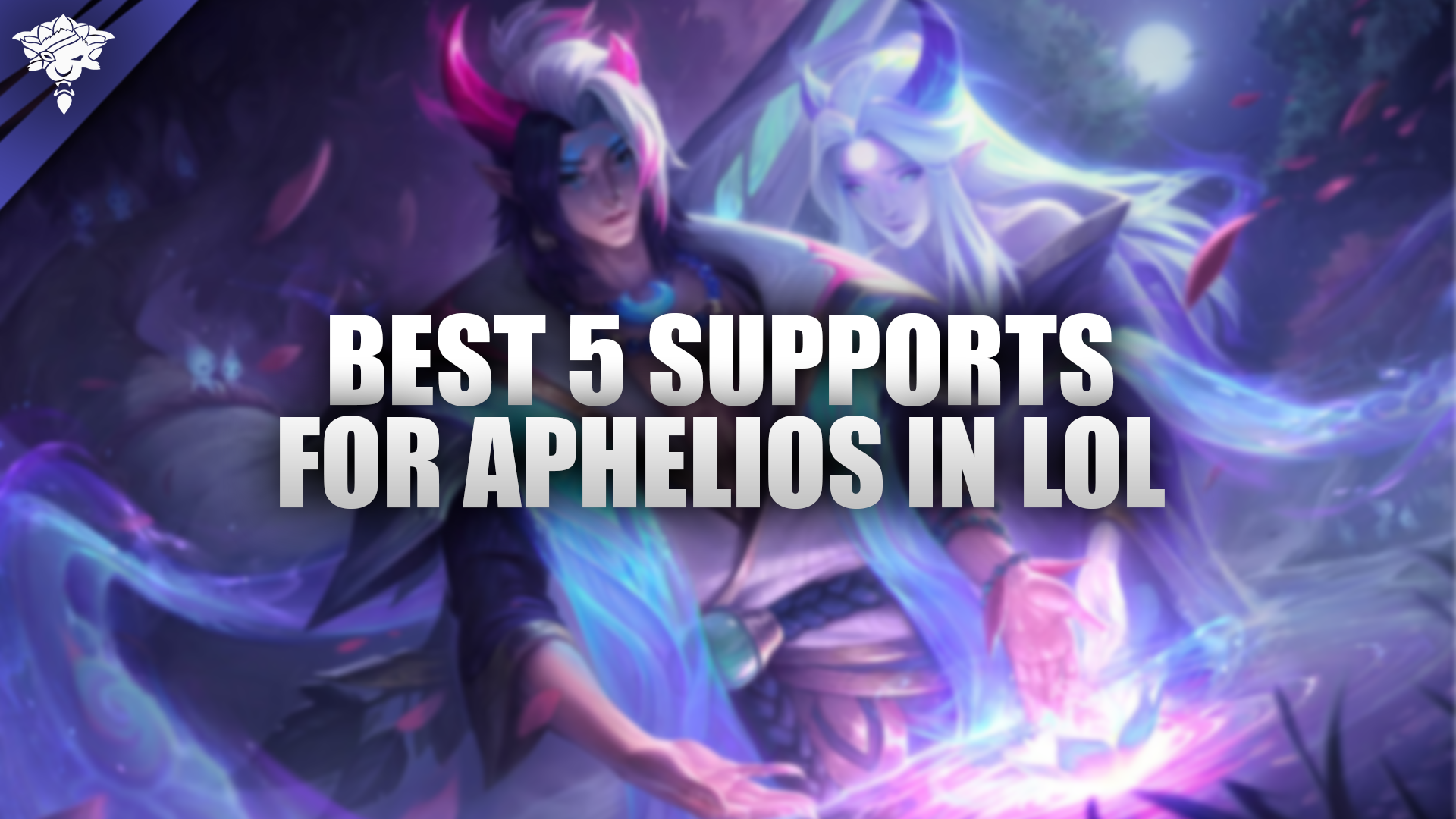 5 Best Supports for Aphelios in League of Legends
