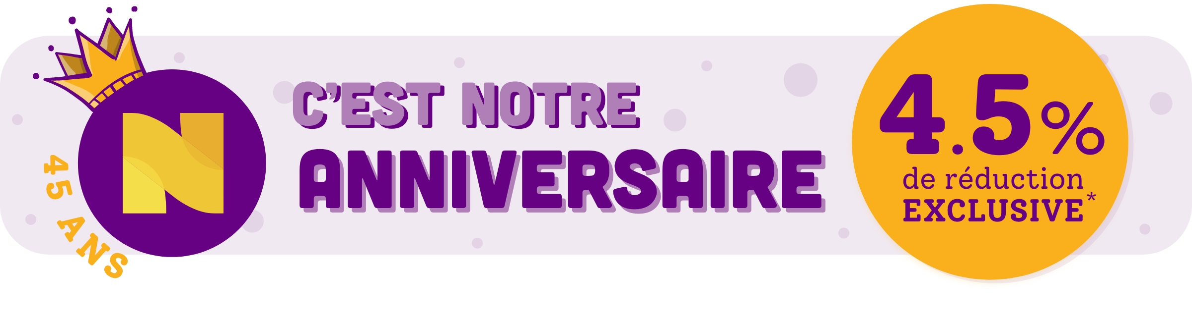 Image principale réduction 4.5 % d'anniversaire