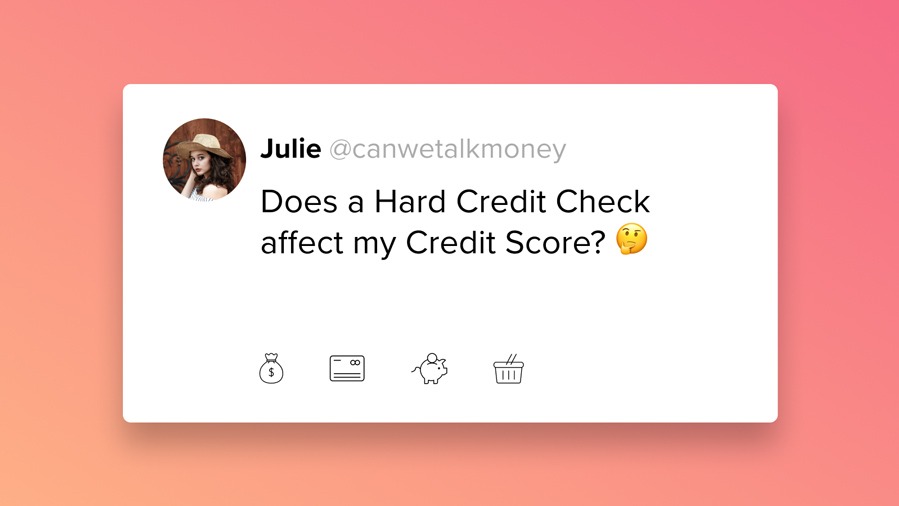 does a hard credit check affect your credit score?