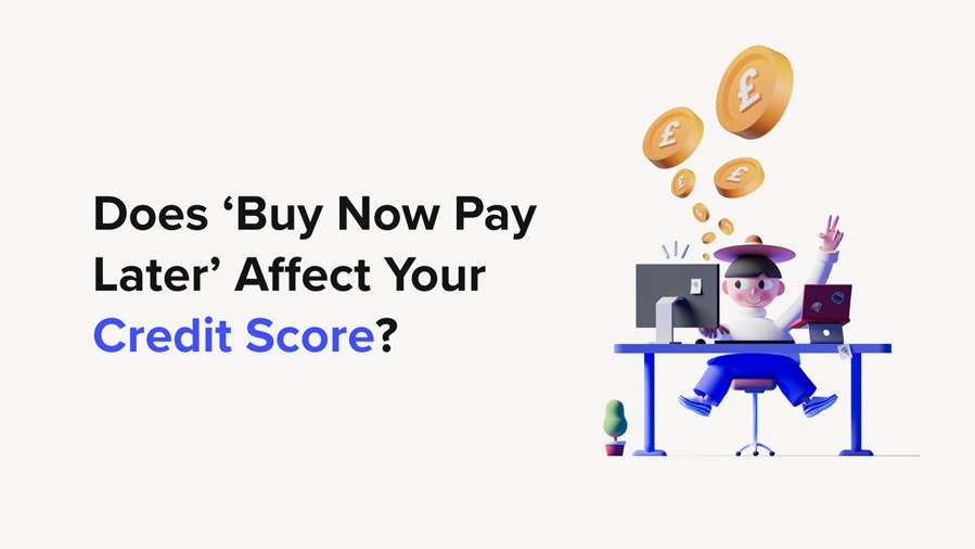 does buy now pay later affect your credit score