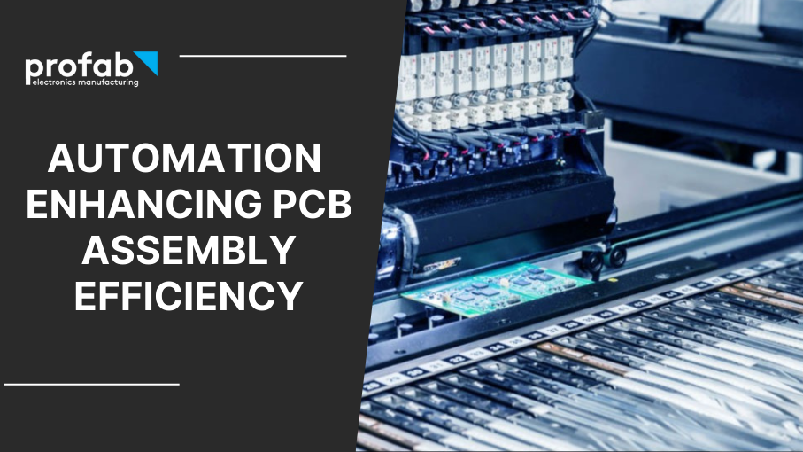 The Role of Automation in Enhancing PCB Assembly Efficiency