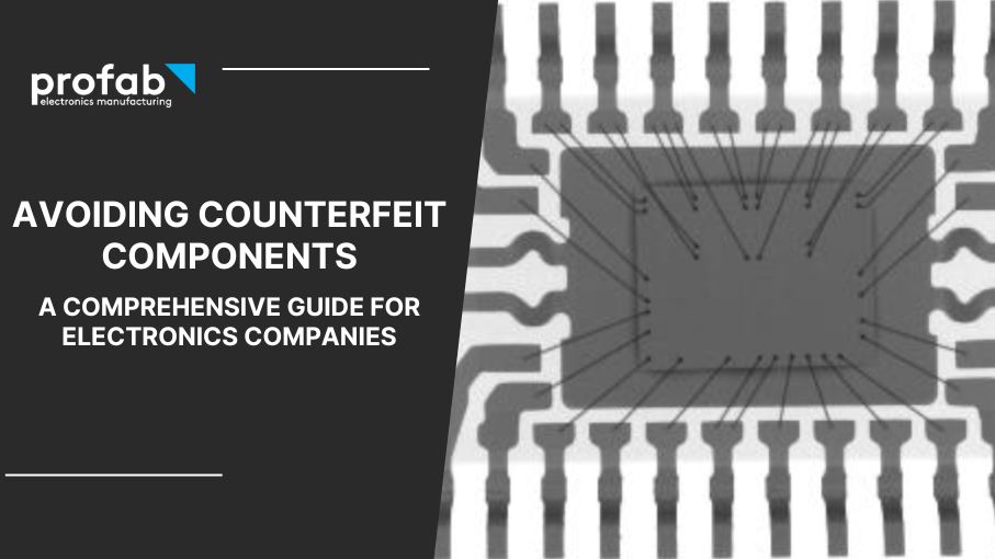 Avoiding Counterfeit Components: A Comprehensive Guide for Electronics Companies