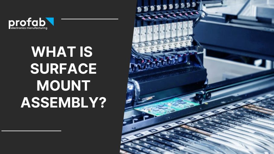 What is Surface Mount Assembly?