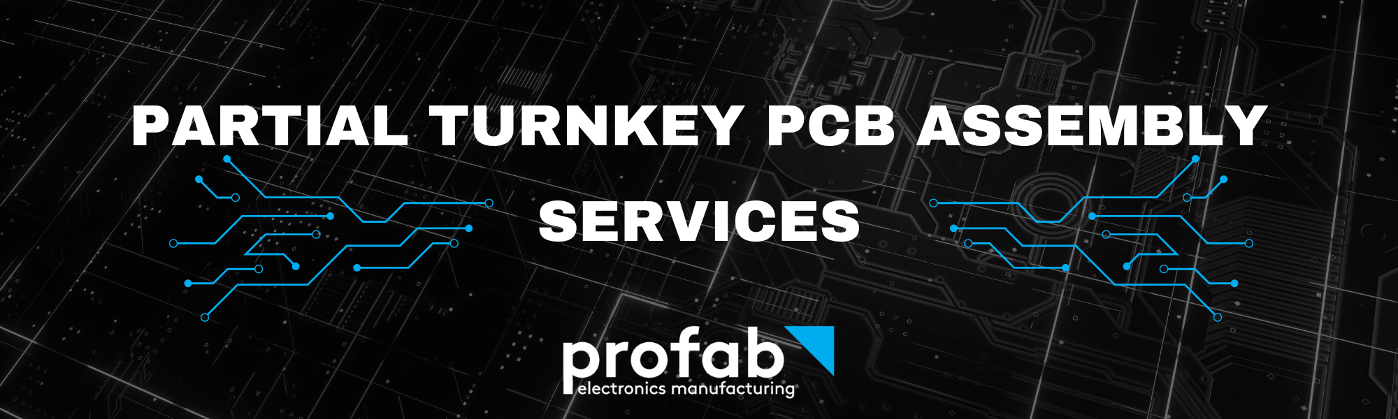 Partial Turnkey PCB Assembly Services