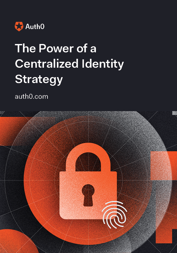 The Power of a Centralized Identity Strategy