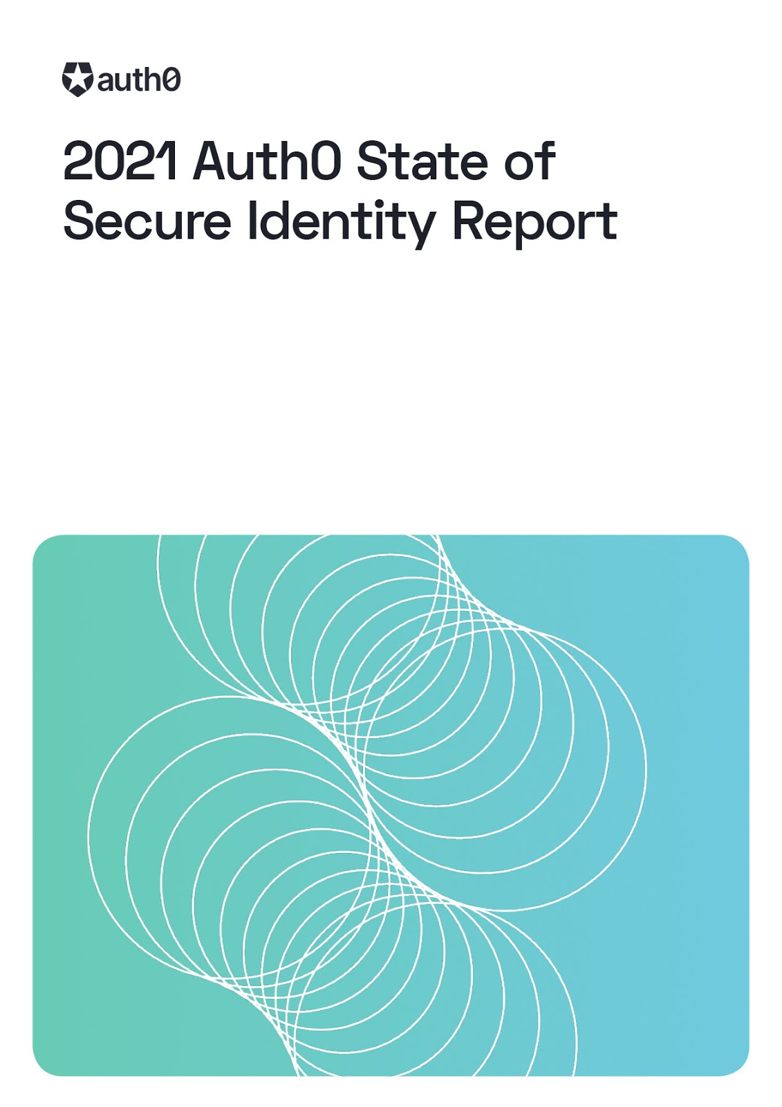 2021 Auth0 State of Secure Identity Report
