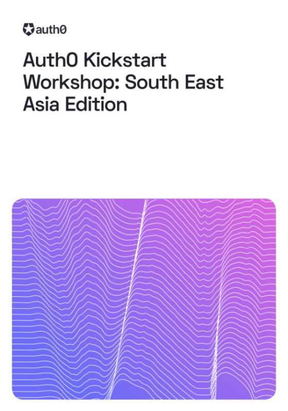 Auth0 Kickstart Workshop: South East Asia Edition