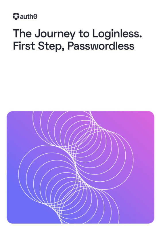 The Journey to Loginless. First Step, Passwordless.