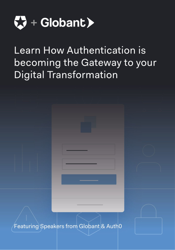 How Authentication is the Gateway to your Digital Transformation