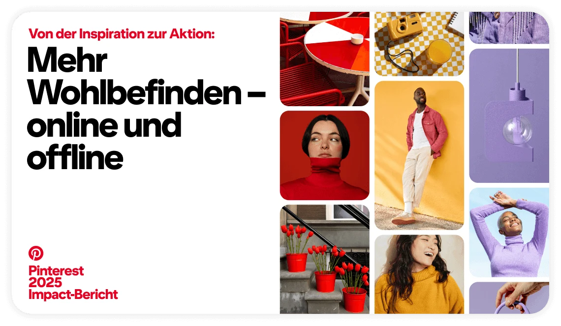 Der Titelfolie des Berichts zeigt einen Pin-Feed mit dem Text „From Inspiration to Action: Fostering Wellbeing On and Offline. Pinterest 2025 Impact Report“.