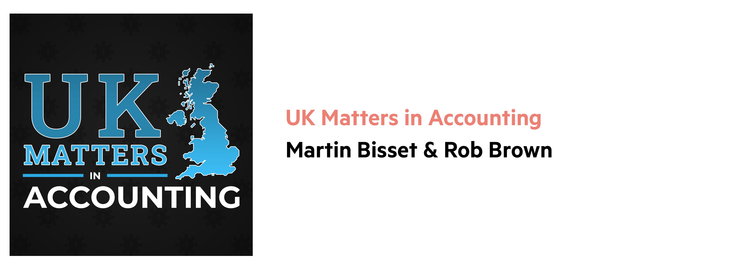 UK Matters in Accounting podcast logo, which includes the map of England.