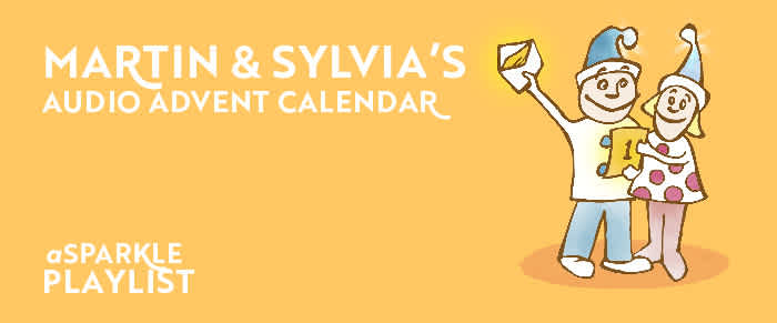 Martin & Sylvia Audio Advent Calendar 2022