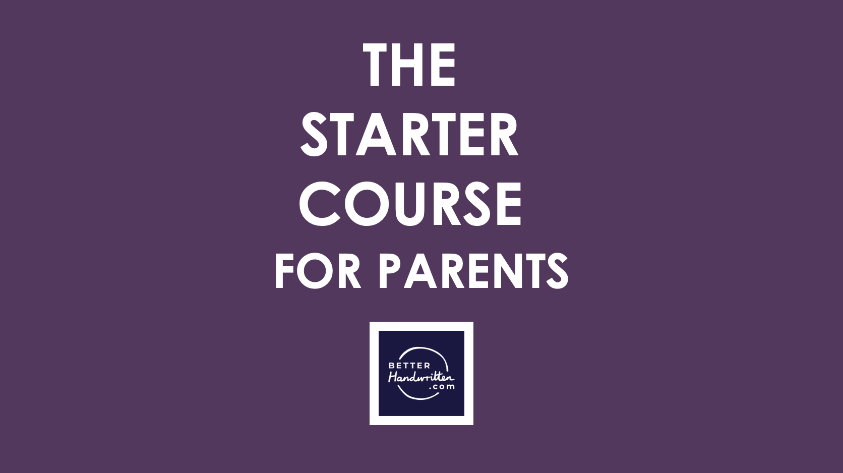 Starter Course - Parents (thumbnail)