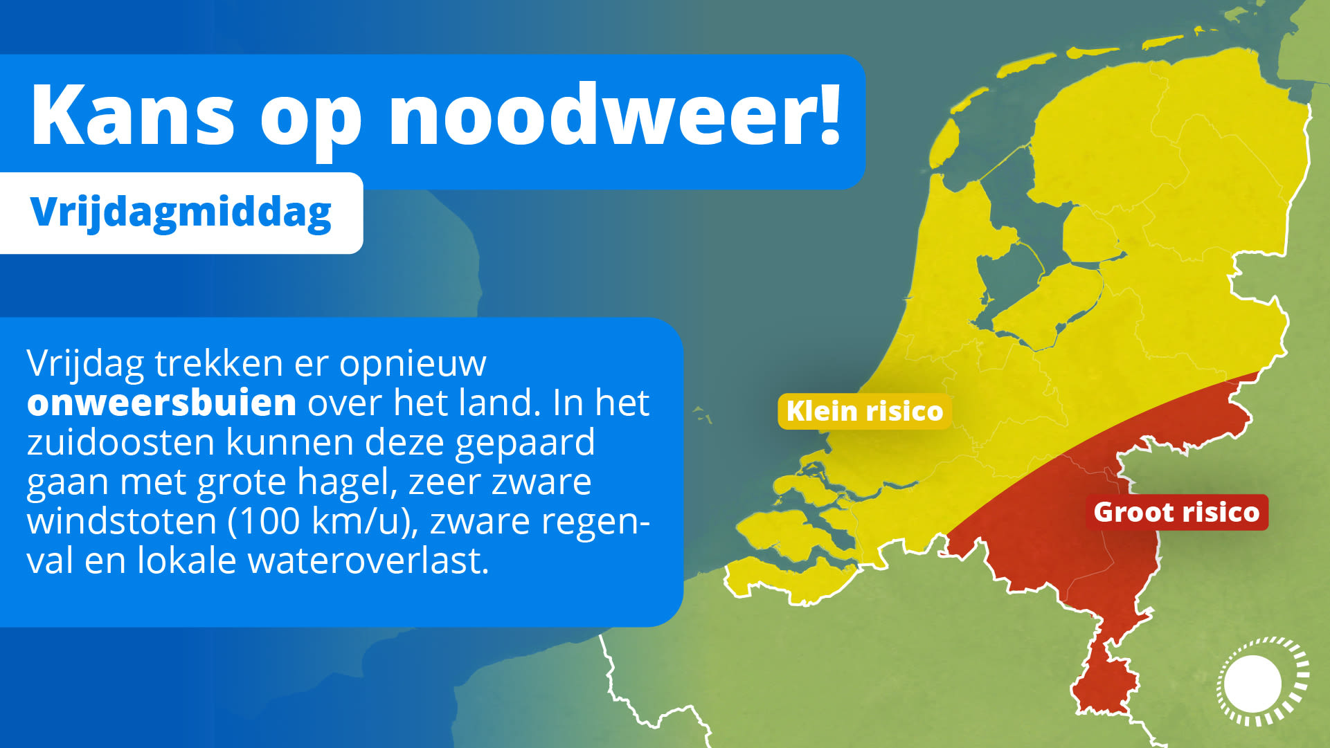 Vrijdagmiddag is vooral in het zuiden, midden en oosten kans op noodweer.