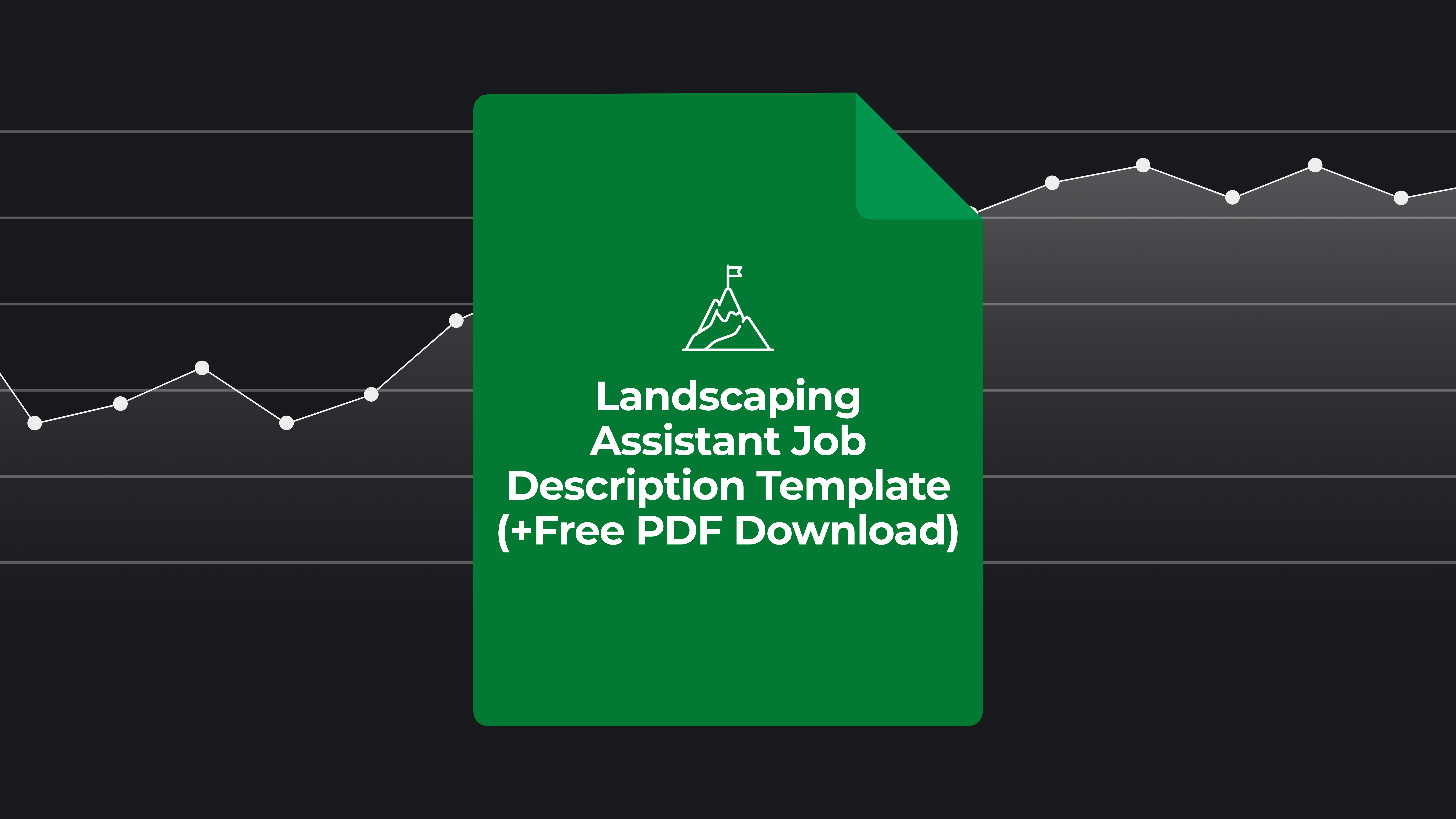Landscaping Assistant Job Description Template (+Free PDF) Landscaping Assistant Job Description Template (+Free PDF)