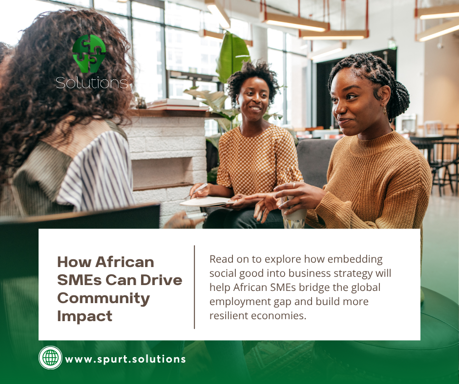 Bridging the Gap: How African SMEs Can Drive Community Impact
