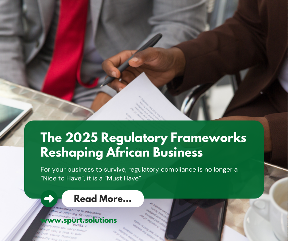 The 2025 Regulatory Frameworks Reshaping African Business