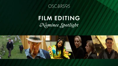 95th Oscars: Best Film Editing | Nominee Spotlight