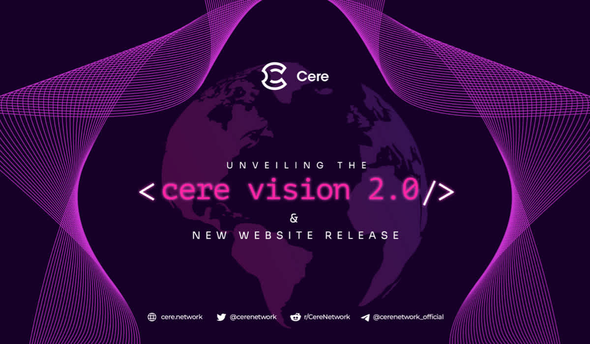Cere Network Unveils Vision 2.0 Primed to Be a Key Driver of  Web3 Infrastructure Adoption in 2023