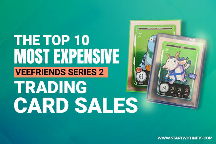 The Top 10 Most Expensive VeeFriends Series 2 Trading Card Sales