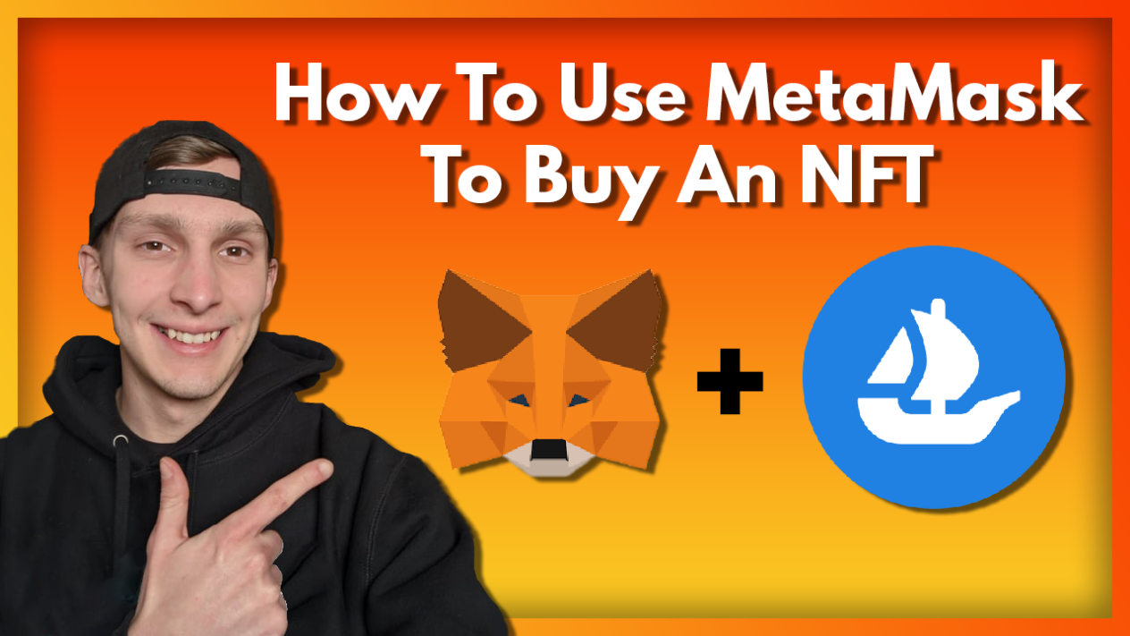 How To Use MetaMask To Buy An NFT