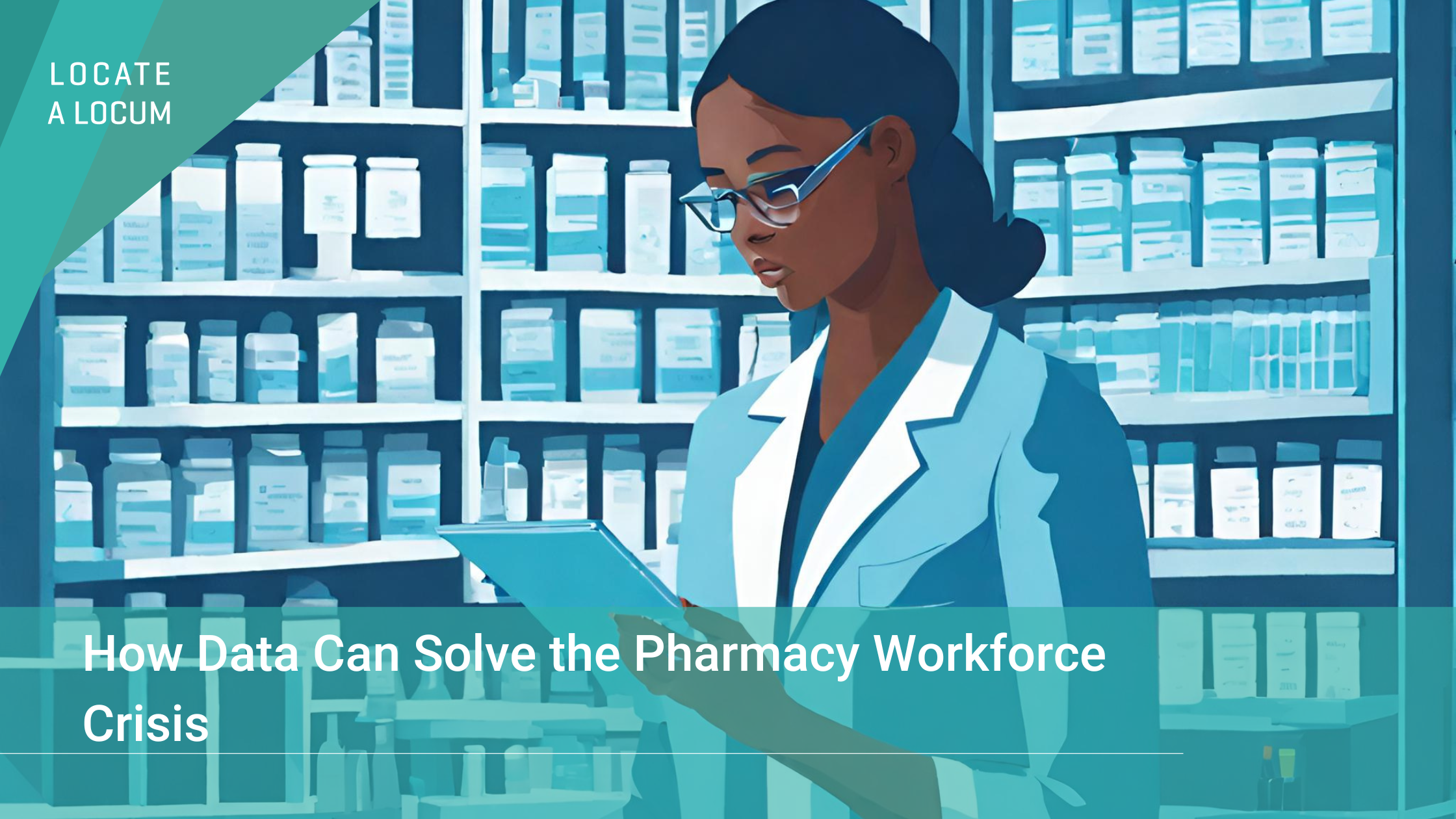 how-data-can-solve-the-pharmacy-workforce-crisis
