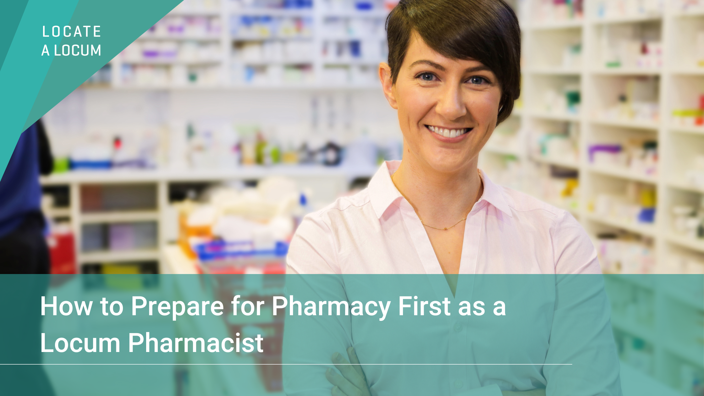 how-to-prepare-for-pharmacy-first-as-a-locum-pharmacist