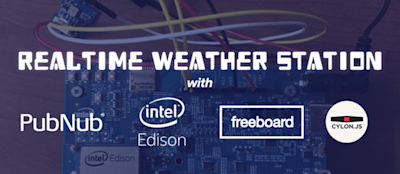 DIY Realtime Weather Station with Intel Edison and Cylon.js DIY Realtime Weather Station with Intel Edison and Cylon.js